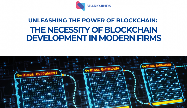 The Necessity of Blockchain Development in Modern Firms
